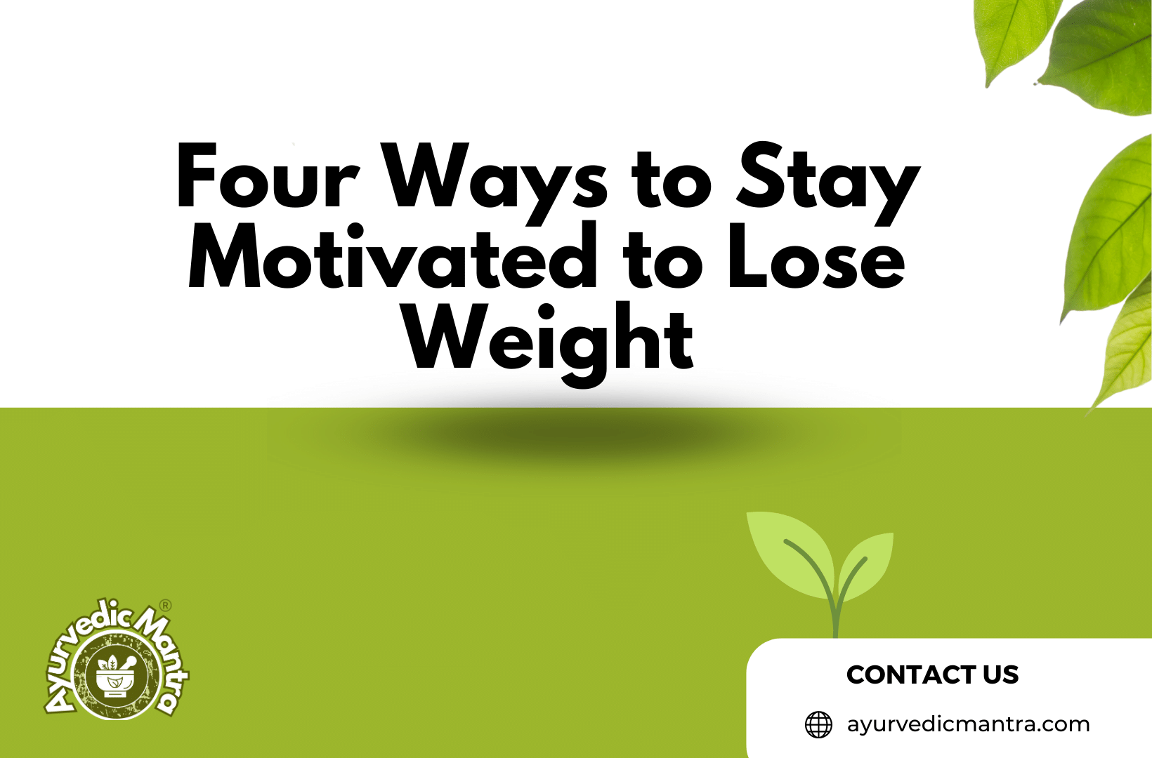 Four Ways to Stay Motivated to Lose Weight