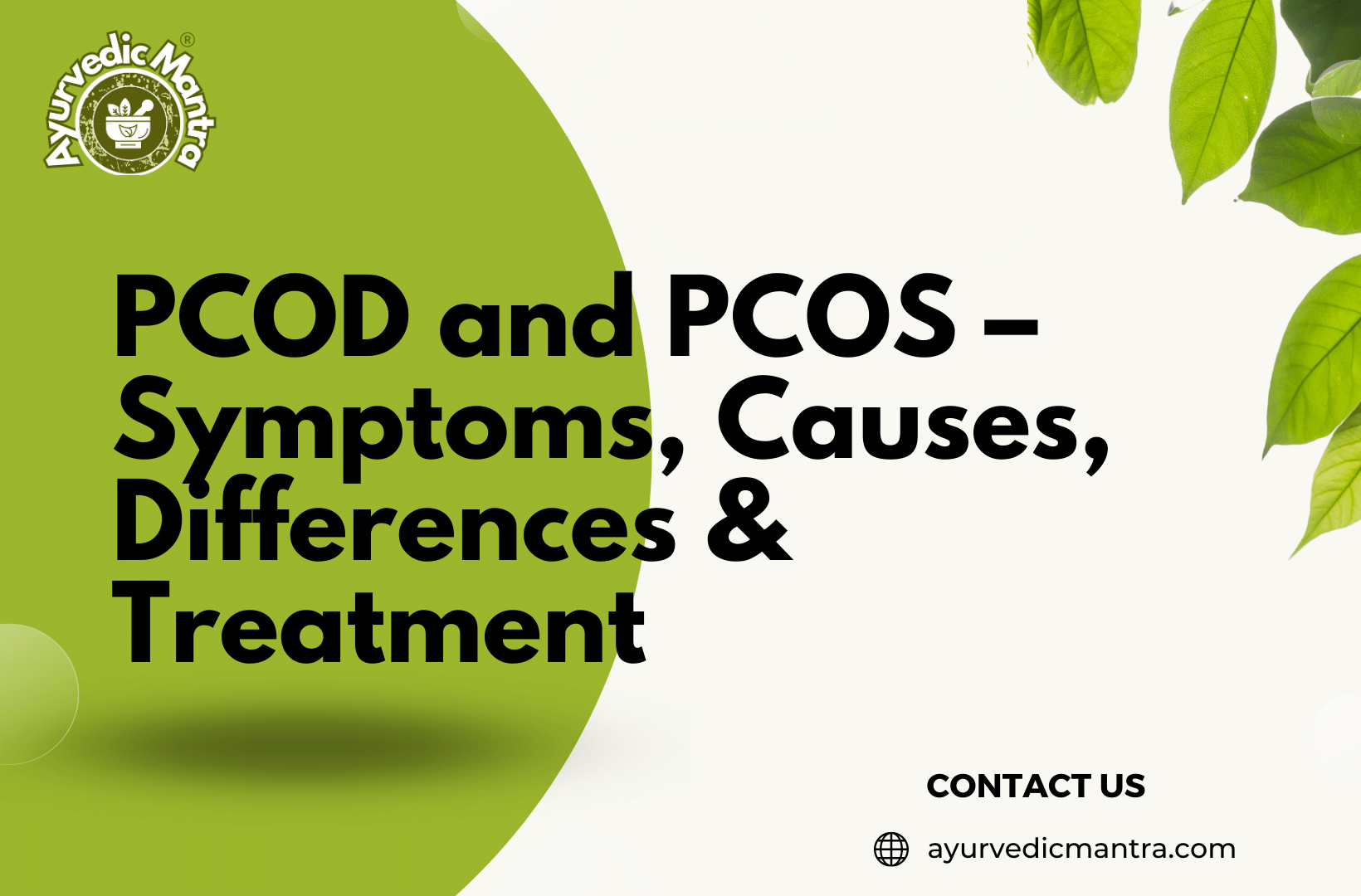 PCOD and PCOS – Symptoms, Causes, Differences & Treatment