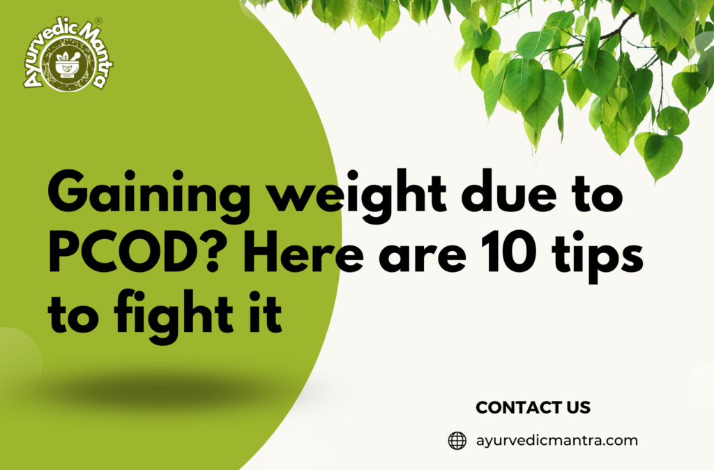 Gaining weight due to PCOD Here are 10 tips to fight it