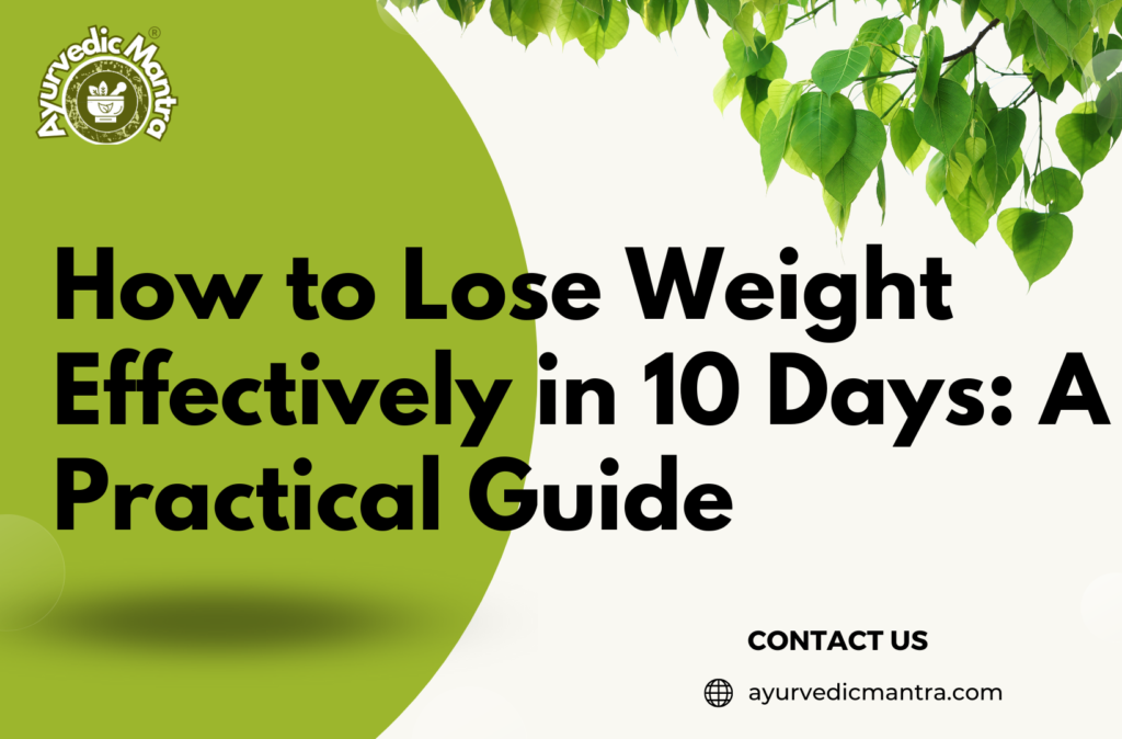 How to Lose Weight Effectively in 10 Days A Practical Guide