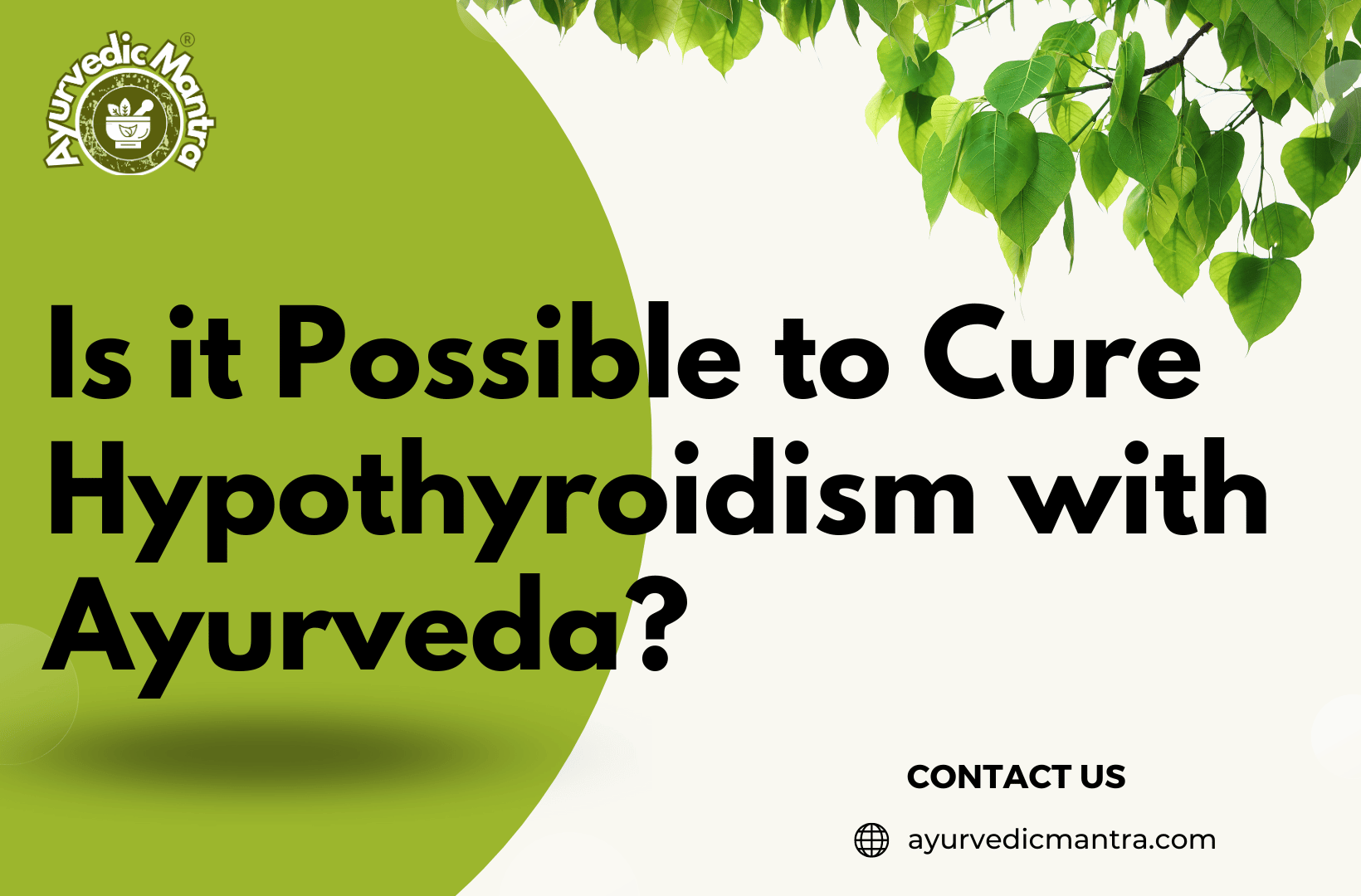 Is it Possible to Cure Hypothyroidism with Ayurveda